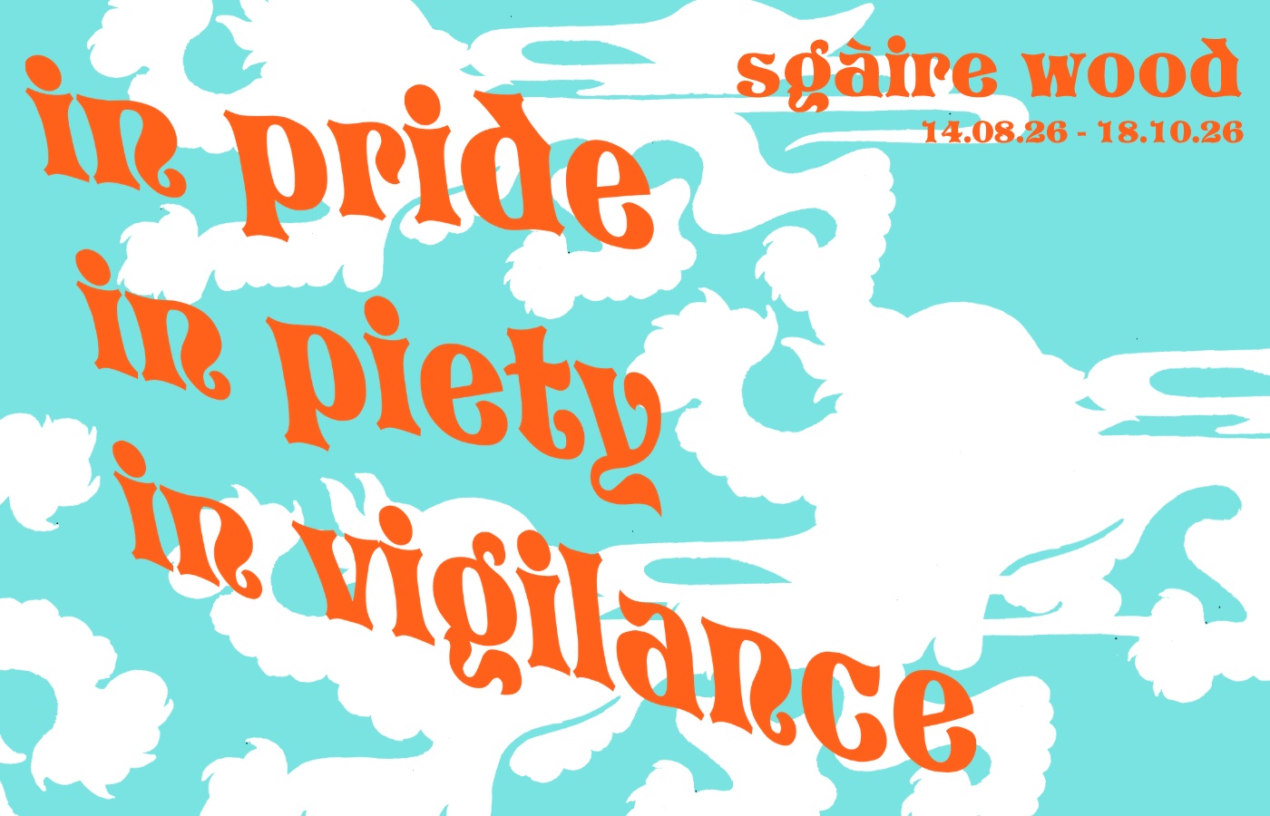 Sgàire Wood: In Pride, In Piety, In Vigilance